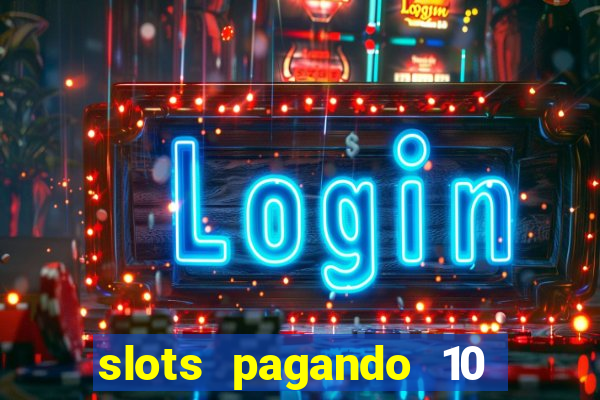 slots pagando 10 no cadastro facebook